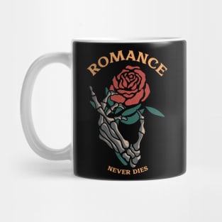 Romance never dies Mug